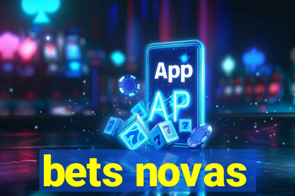 bets novas